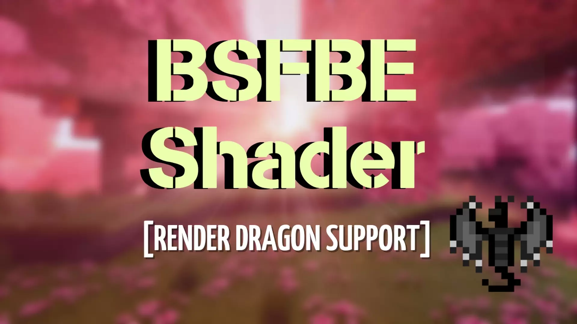 Shaders: BSFBE (Render Dragon) Minecraft PE (Bedrock)